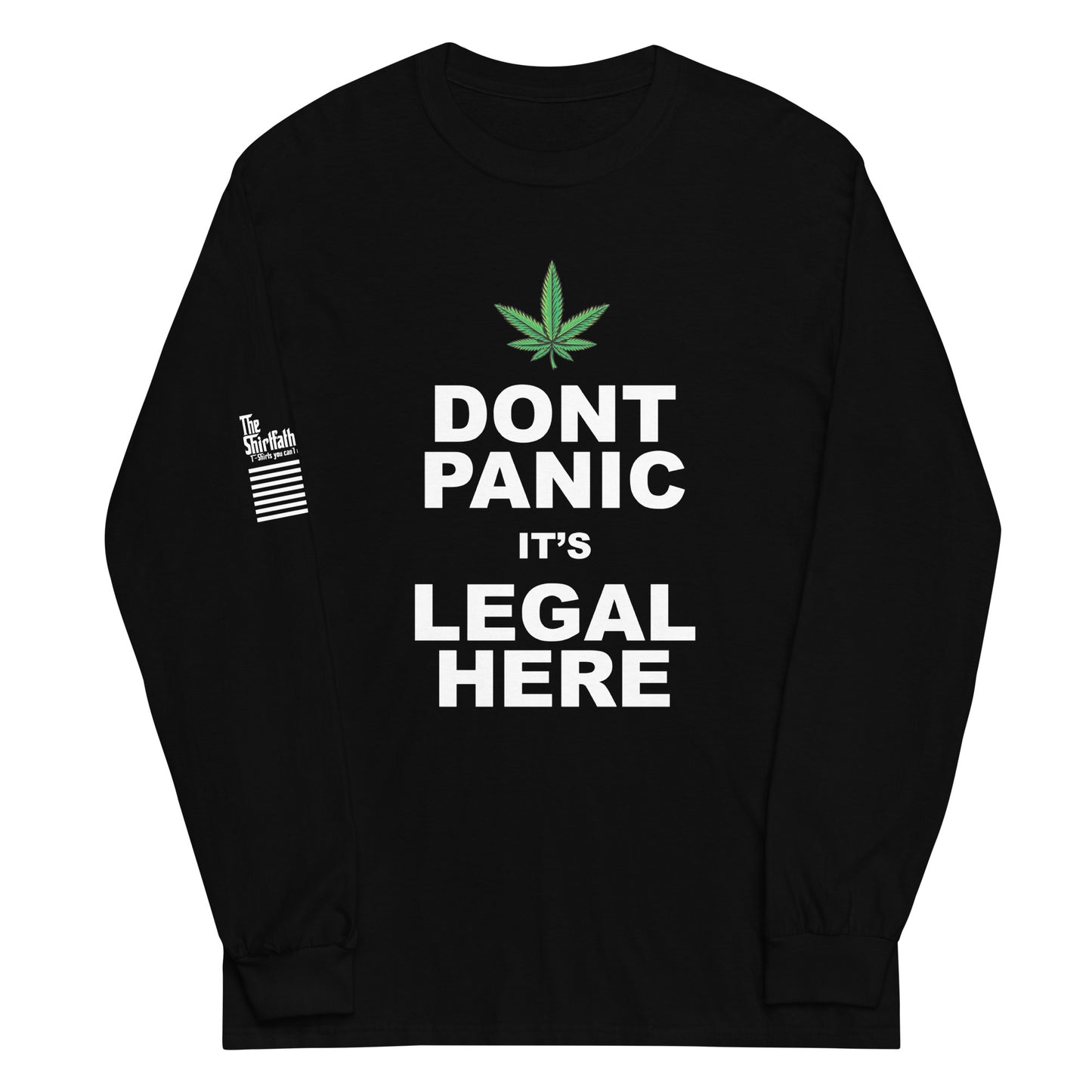 Don't panic it's legal here - Long Sleeve Shirt | TheShirtfather
