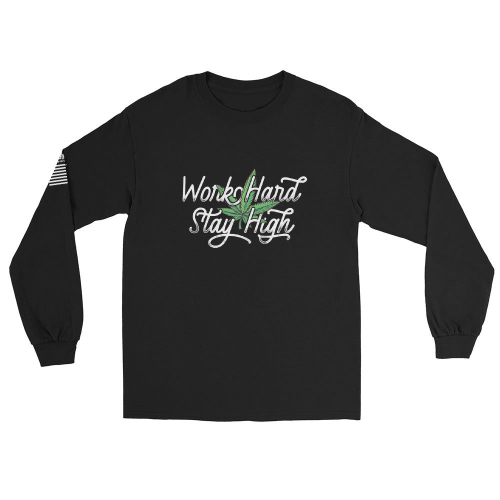 Work Hard Stay High - Long Sleeve Shirt | TheShirtfather