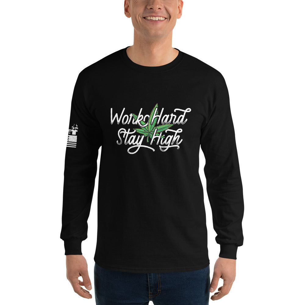 Work Hard Stay High - Long Sleeve Shirt | TheShirtfather