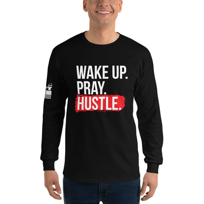 Wake up, Pray, Hustle - Long Sleeve Shirt | TheShirtfather