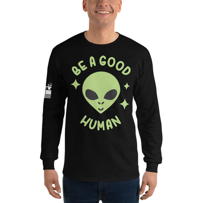 Be a good Human - Long Sleeve Shirt | TheShirtfather