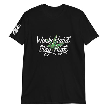 Work Hard Stay High - Basic T-Shirt | TheShirtfather