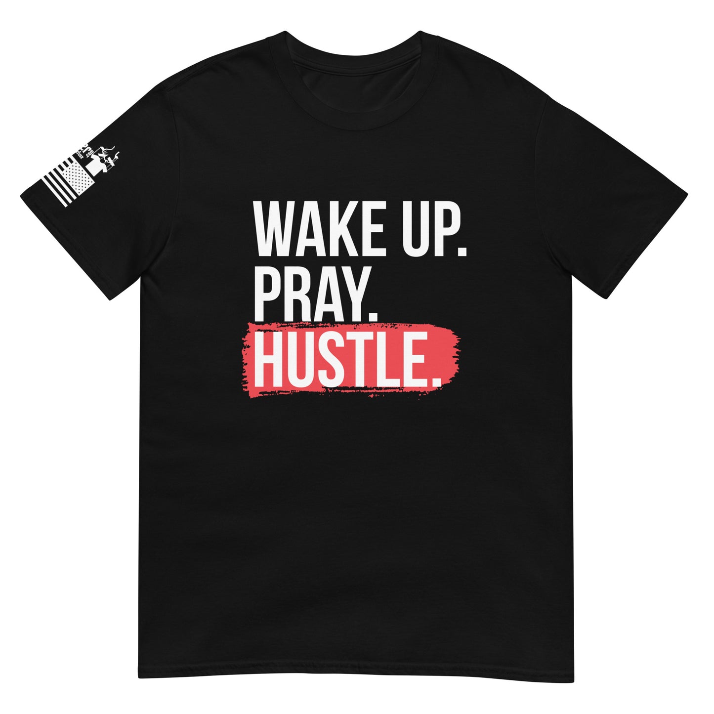 Wake up, Pray, Hustle - Basic T-Shirt (unisex) | TheShirtfather