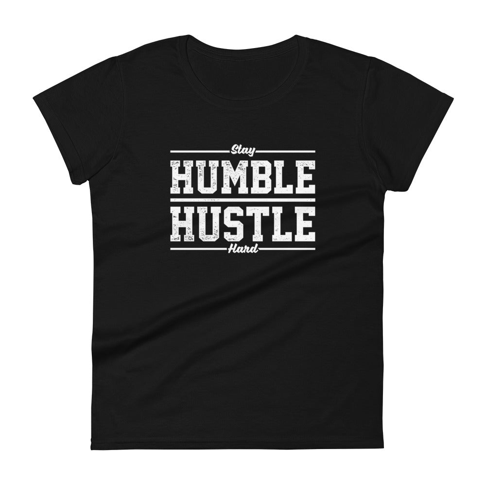 Stay Humble Hustle Hard (3) - Women's T-Shirt | TheShirtfather