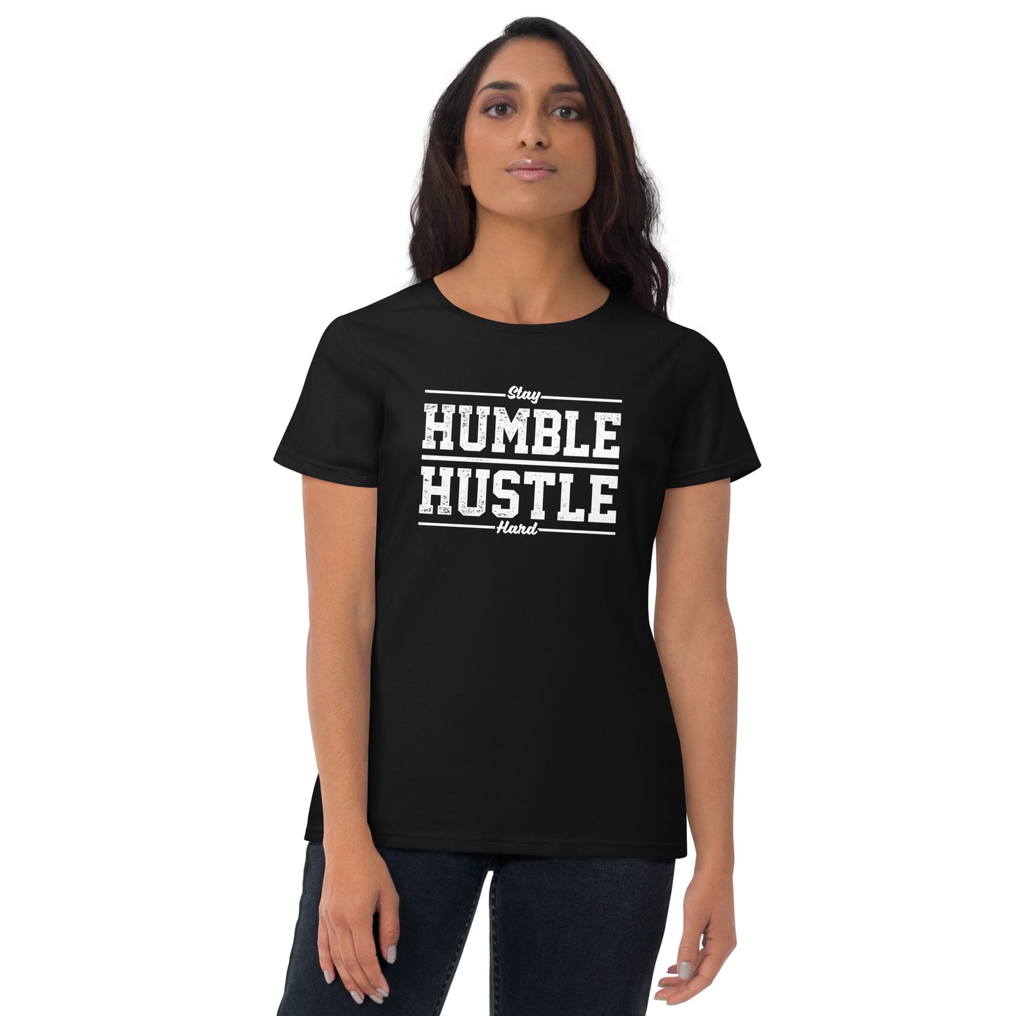 Stay Humble Hustle Hard (3) - Women's T-Shirt | TheShirtfather